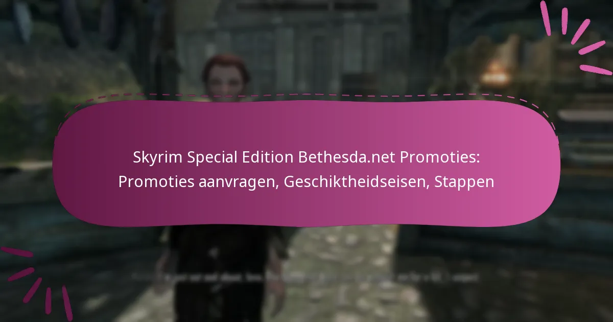 Skyrim Special Edition Bethesda.net Promoties: Promoties aanvragen, Geschiktheidseisen, Stappen