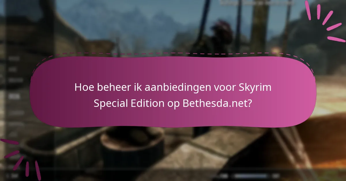Hoe kan ik lopende promoties voor Skyrim Special Edition volgen?