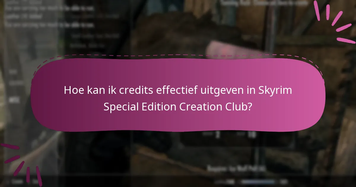 Wat zijn de bonuscredits beschikbaar in Skyrim Special Edition Creation Club?