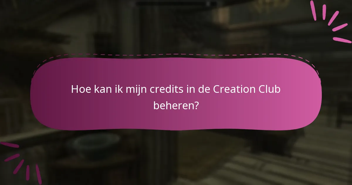Hoe volg ik mijn aankopen in de Creation Club?