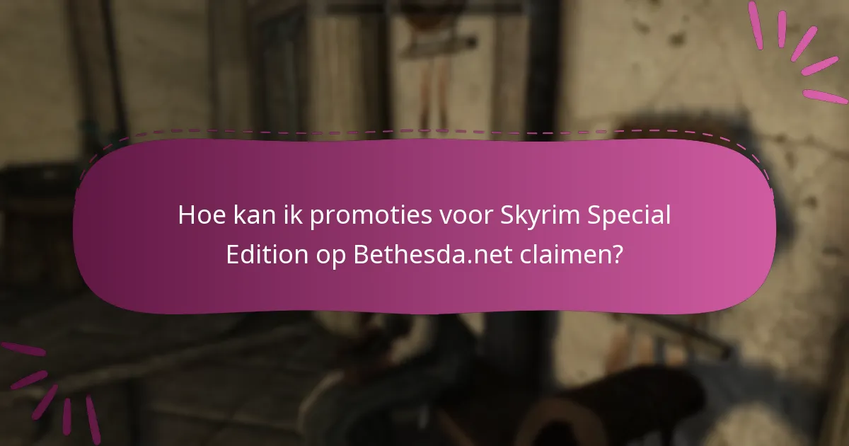 Wat zijn de aanbiedingen voor beperkte tijd voor Skyrim Special Edition op Bethesda.net?