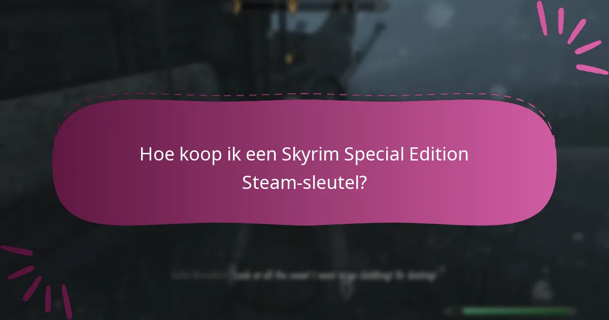 Waar kan ik Skyrim Special Edition Steam-sleutels vinden?