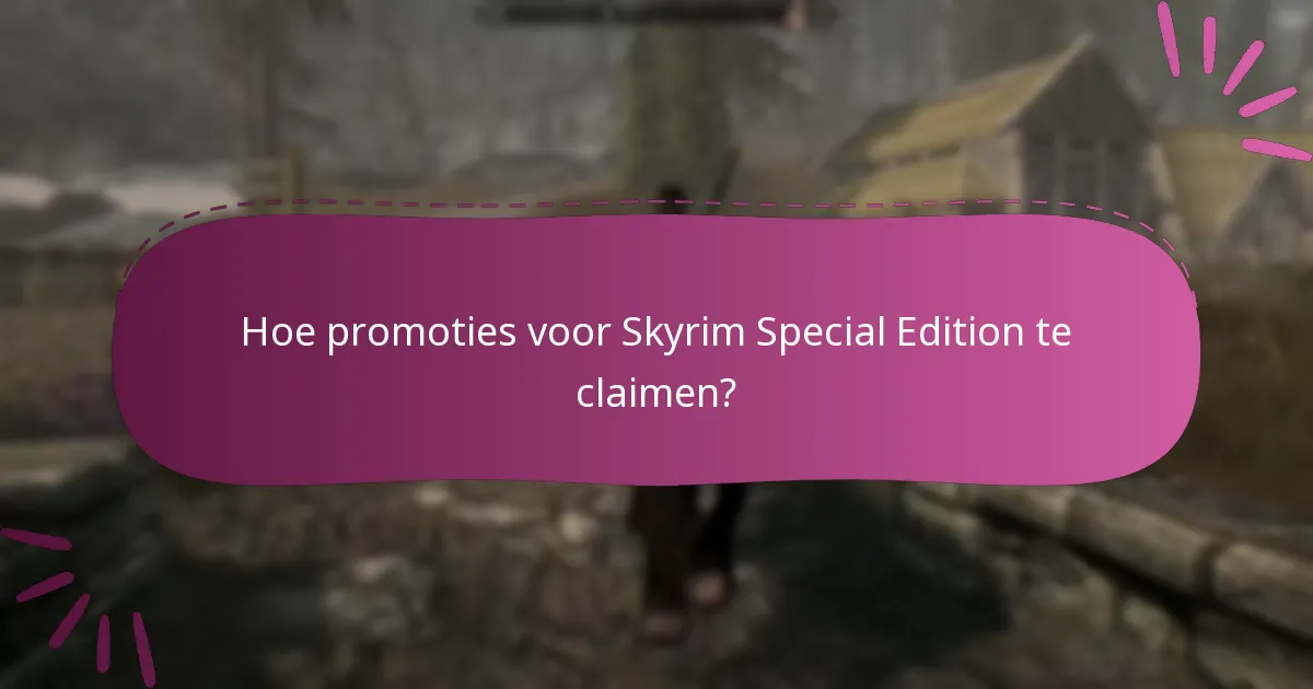 Welke updates zijn beschikbaar voor Skyrim Special Edition?