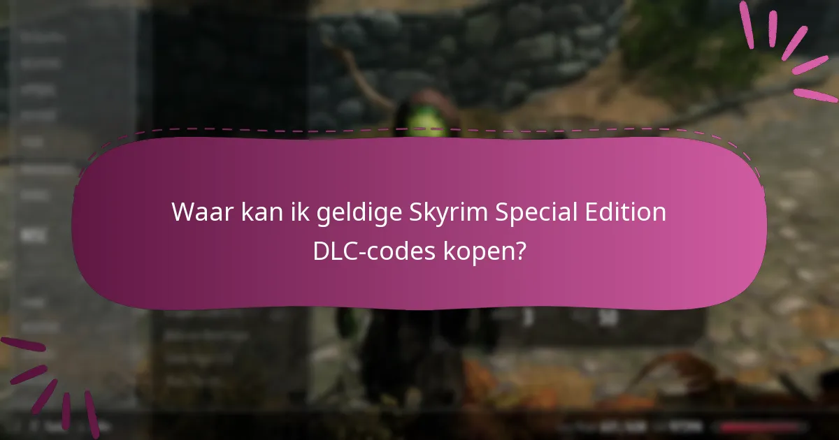 Wat zijn de inwisselingslimieten voor Skyrim Special Edition DLC-codes?