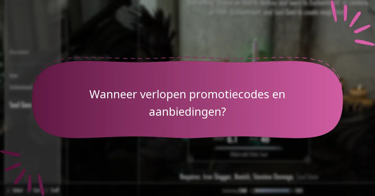 Wanneer verlopen promotiecodes en aanbiedingen?