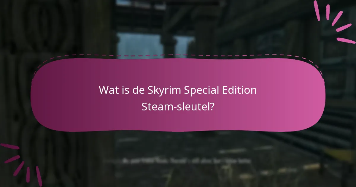 Hoe een Skyrim Special Edition Steam-sleutel te kopen?