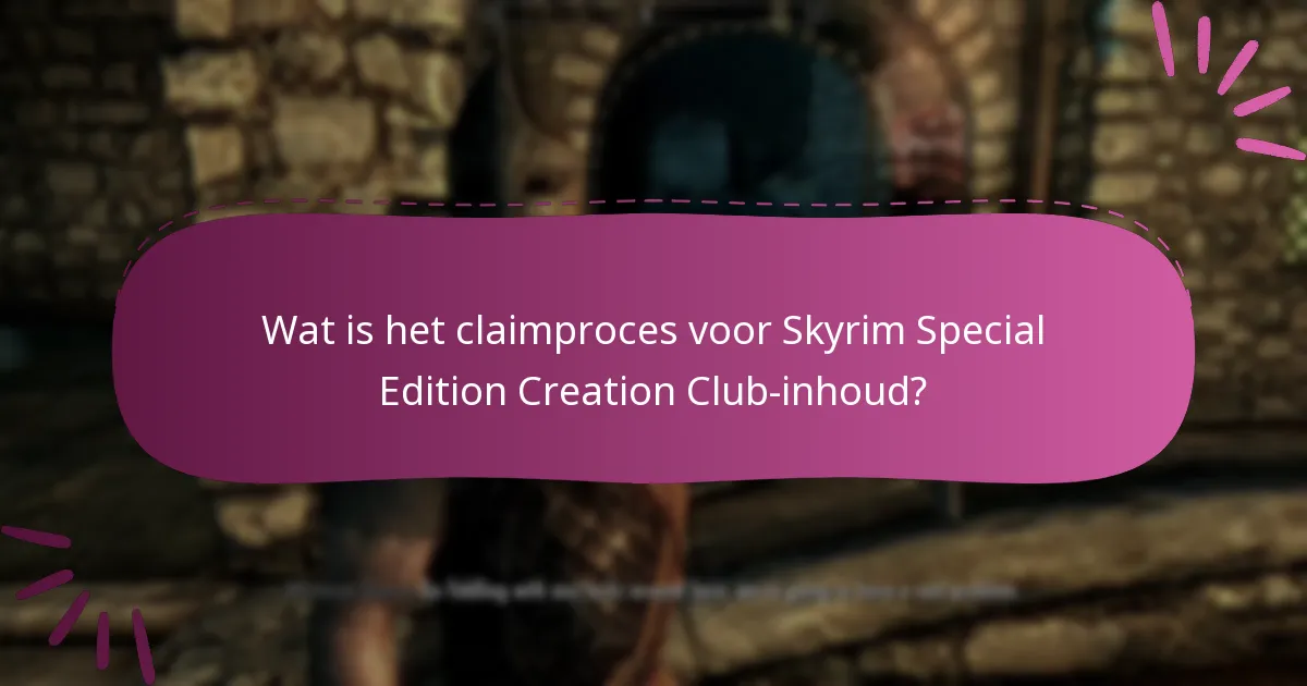 Hoe kunnen gebruikers geclaimde inhoud in Skyrim Special Edition verzilveren?