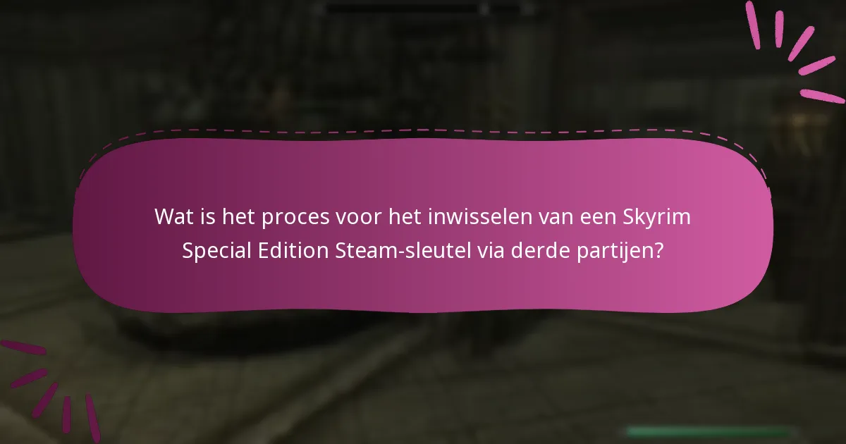 Welke derde partijen worden aanbevolen voor het kopen van Skyrim Special Edition Steam-sleutels?