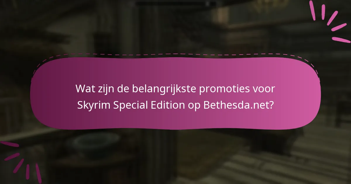 Hoe kan ik promoties voor Skyrim Special Edition claimen?