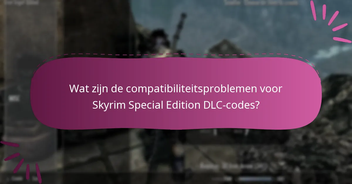 Wat zijn de laatste updates voor Skyrim Special Edition DLC?