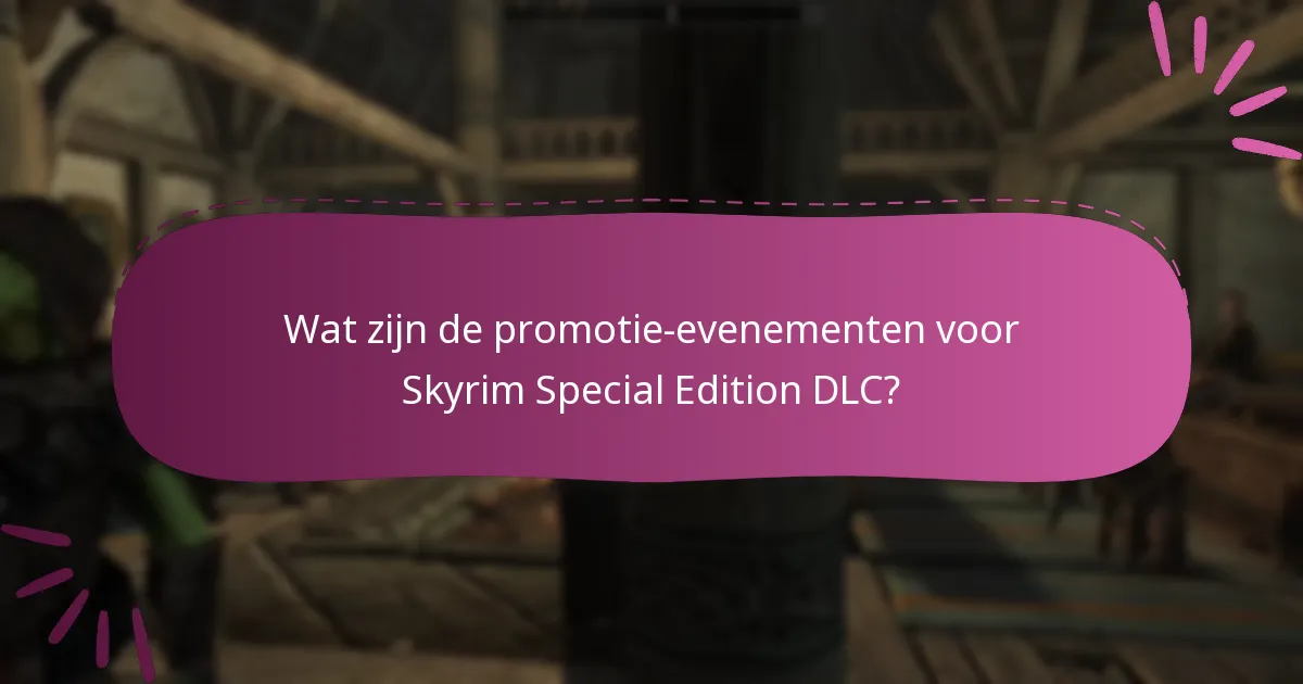 Welke bonusinhoud komt met Skyrim Special Edition DLC?