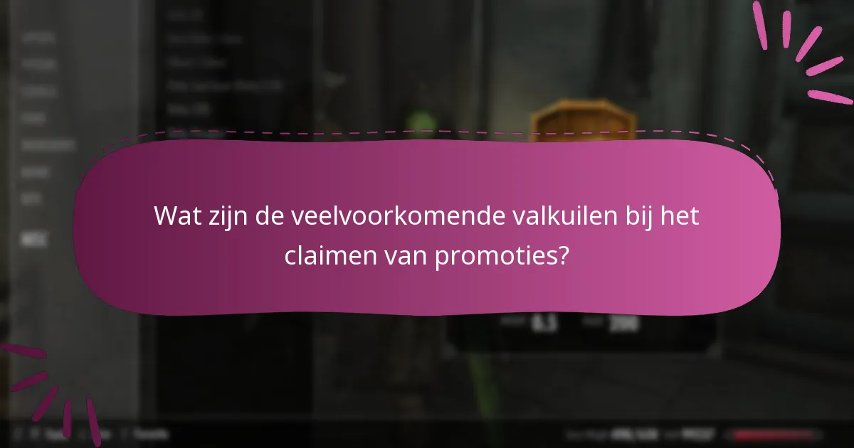 Wat zijn de veelvoorkomende valkuilen bij het claimen van promoties?