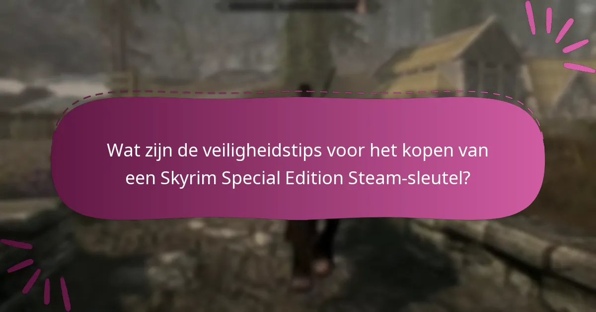 Welke stappen moet ik ondernemen na de aankoop van een Skyrim Special Edition Steam-sleutel?
