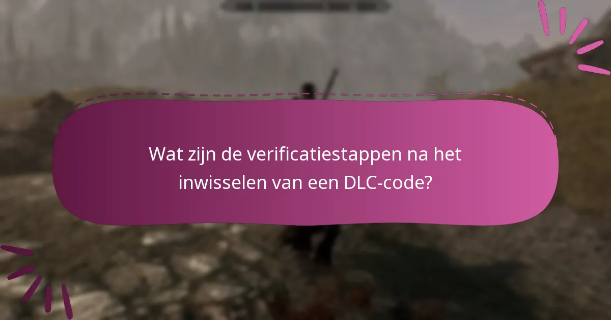 Welke stappen voor probleemoplossing moet ik volgen als mijn DLC-code niet werkt?