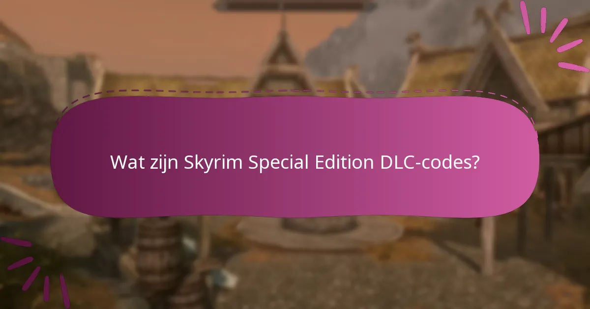 Wat moet ik overwegen bij het kopen van Skyrim DLC-codes?