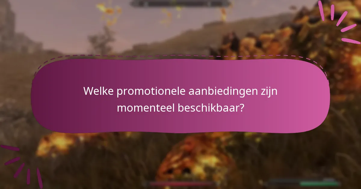 Welke promotionele aanbiedingen zijn momenteel beschikbaar?